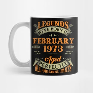 50th Birthday Gift Legends Born In February 1973 50 Years Old Mug